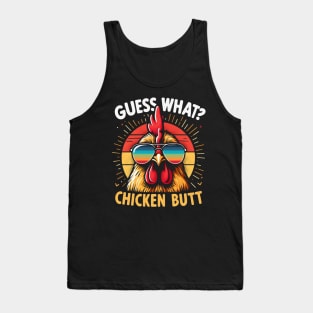 Guess What Chicken Butt Tank Top